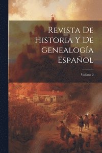 bokomslag Revista de historia y de genealoga espaol; Volume 2