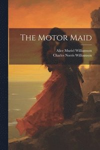 bokomslag The Motor Maid