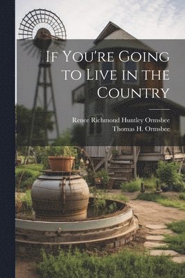 If You're Going to Live in the Country 1