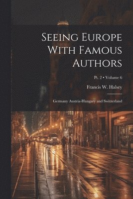 bokomslag Seeing Europe With Famous Authors