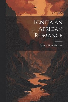 Benita an African Romance 1
