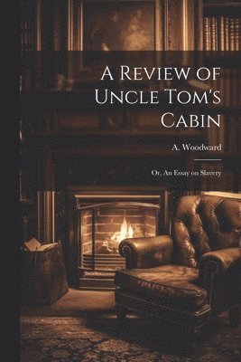 A Review of Uncle Tom's Cabin 1