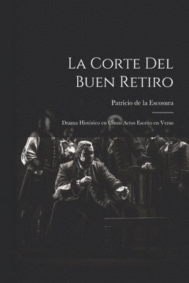 La Corte del Buen Retiro 1