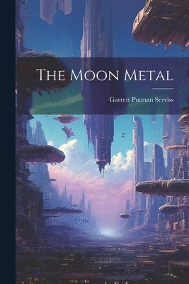 bokomslag The Moon Metal