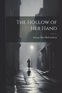 bokomslag The Hollow of Her Hand