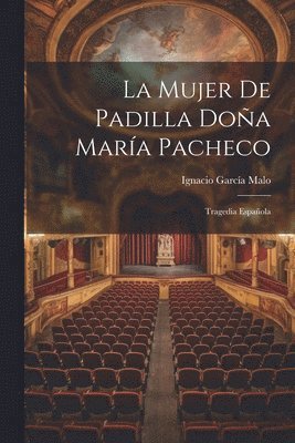 Ignacio García Malo - mujer de Padilla Doña María Pacheco, Häftad
