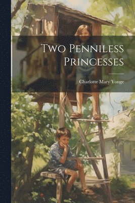 bokomslag Two Penniless Princesses