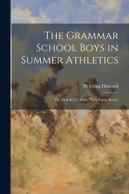 bokomslag Grammar School Boys in Summer Athletics