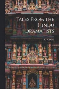 bokomslag Tales From the Hindu Dramatists