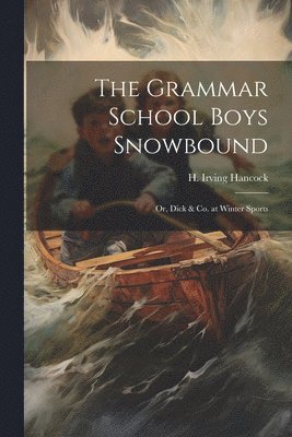 bokomslag Grammar School Boys Snowbound