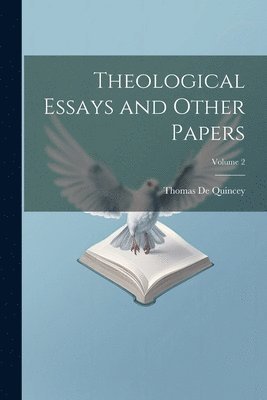 bokomslag Theological Essays and Other Papers; Volume 2