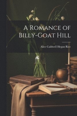 bokomslag Romance of Billy-Goat Hill