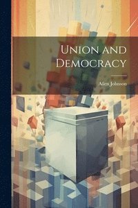 bokomslag Union and Democracy