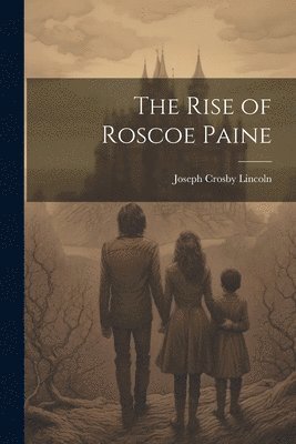 bokomslag The Rise of Roscoe Paine