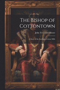 bokomslag The Bishop of Cottontown