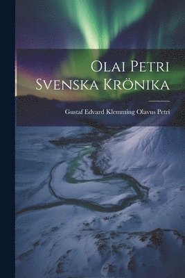 bokomslag Olai Petri Svenska Krönika