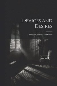 bokomslag Devices and Desires