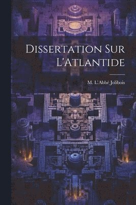 Dissertation sur L'Atlantide 1