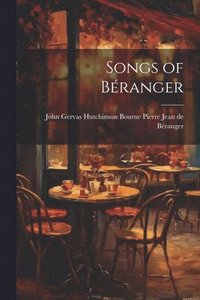 bokomslag Songs of Branger