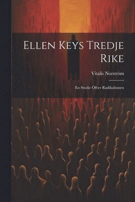 bokomslag Ellen Keys Tredje Rike