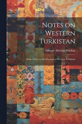 bokomslag Notes on Western Turkistan