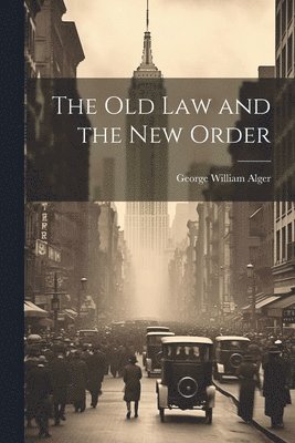 bokomslag The Old Law and the New Order