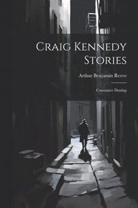 bokomslag Craig Kennedy Stories