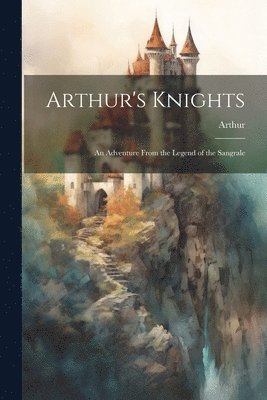 Arthur's Knights 1