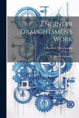 Engineer Draughtsmen's Work 1