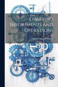 bokomslag Drafting Instruments and Operations