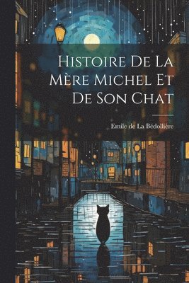 Histoire de la Mre Michel et de Son Chat 1