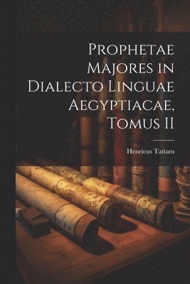 bokomslag Prophetae Majores in Dialecto Linguae Aegyptiacae, Tomus II