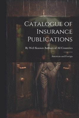 Catalogue of Insurance Publications 1