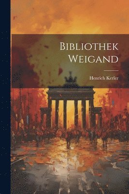 bokomslag Bibliothek Weigand