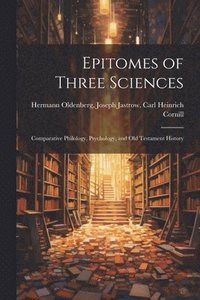 bokomslag Epitomes of Three Sciences