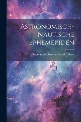 bokomslag Astronomisch-Nautische Ephemeriden