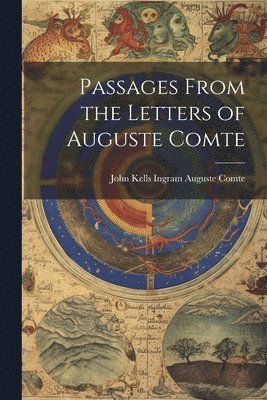 bokomslag Passages From the Letters of Auguste Comte