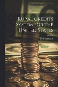bokomslag Rural Credits System for the United States
