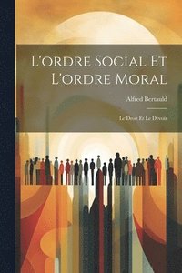 bokomslag L'ordre Social et L'ordre Moral