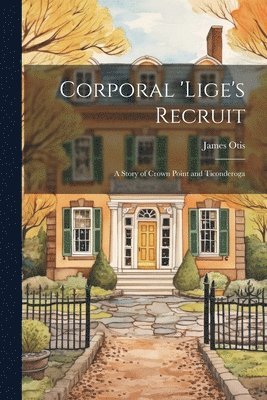 Corporal 'Lige's Recruit