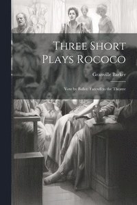 bokomslag Three Short Plays Rococo