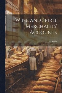 bokomslag Wine and Spirit Merchants' Accounts
