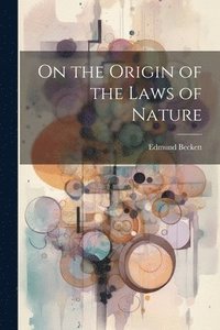 bokomslag On the Origin of the Laws of Nature