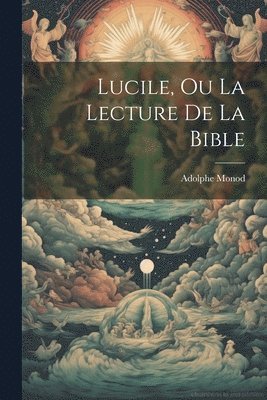 bokomslag Lucile, ou La Lecture de la Bible