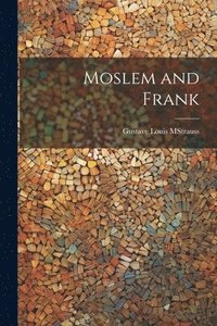 bokomslag Moslem and Frank