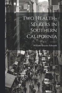 bokomslag Two Health-Seekers in Southern California