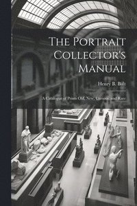 bokomslag The Portrait Collector's Manual