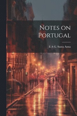 Notes on Portugal 1