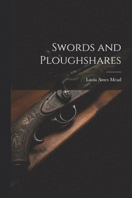 bokomslag Swords and Ploughshares