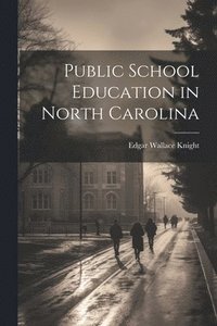 bokomslag Public School Education in North Carolina